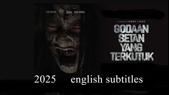 Godaan Setan Yang Terkutuk 2025 - english subtitles - The Cursed of Satan Temptation
