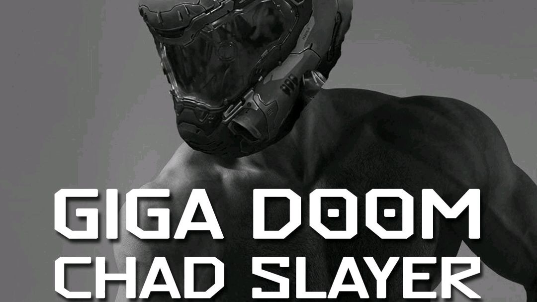 The Doom Slayer is a GIGA Chad : r/memes