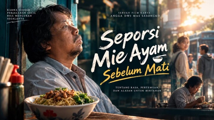 FILM INDO || Seporsi Mie Ayam Sebelum Mati
