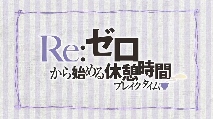 Re:Zero Break Time E2 (sub indo)