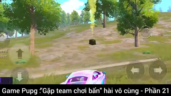 gặp team Chơi bẩn hay vô cùng #21