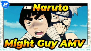 Bekerja Lebih Keras Jika Kamu Tidak Cukup Baik | Naruto Might Guy Motivasi AMV_2