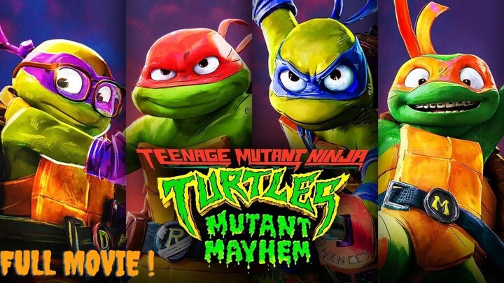 Teenage Mutant Ninja Turtles Mutant Mayhem 2023 FULL Movie (LINK IN DISCRIPTION) watch or Download