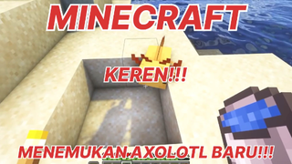 MINECRAFT - GAS KITA TEMUKAN AXOTOTL TERBARU!!! PART 2