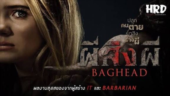 Baghead (2023) ผีสิงผี เต็มเรื่อง (พากย์ไทย)