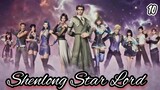 Shenlong Star Lord [ Episode 10 ] AI SuB