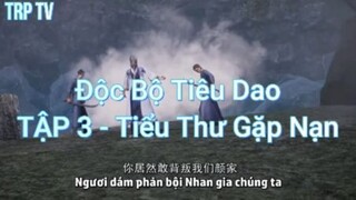 Độc Bộ Tiêu Dao TẬP 3 - Tiểu Thư Gặp Nạn