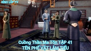 Cuồng Thần Ma Tôn TẬP 41-TÊN PHẾ VẬT LÂM TIẾU