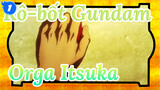 [Rô-bốt Gundam/MAD] Orga Itsuka [Những đứa trẻ mồ côi máu sắt/ AMV]_1