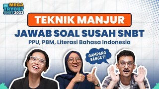 SOAL SUSAH SNBT AUTO KELAR PAKE TEKNIK INI! (PPU, PBM & Literasi Bahasa Indonesia | Mega Tryout