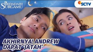 Penantian Lama! Akhirnya Andrew Dapat 'Jatah' Dari Namira | Bidadari Surgamu Episode 112