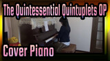 [The Quintessential Quintuplets] OP Bentuk Quintile (Cover Piano)