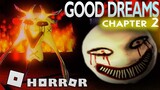 Good Dreams [Chapter 2] - Full horror experience | ROBLOX