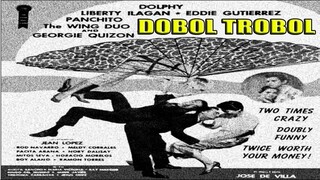 Dobol Trobol 1960 (Tagalog Comedy/Romance Film) Philippines