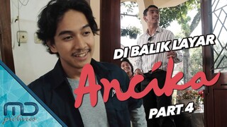 Ancika - Behind The Scene Part 4