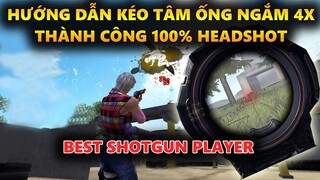 Hướng Dẫn Kéo Tâm Ống Ngắm 4X Thành Công 100% Headshot قيم مجنون من ملك الهيدشوت تفجير رؤوس