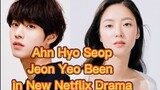 Ahn Hyo-Seop | Jeon Yeo-Been In New Netflix Drama 'A Time Called You" 🤩