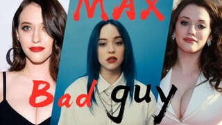 【AI】破产姐妹Max《Bad guy》