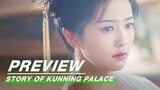 EP17 Preview | Story of Kunning Palace | 宁安如梦 | iQIYI
