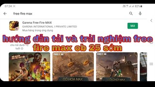 Hướng dẫn Cách tải và trải nghiệm sớm free fire max ob25