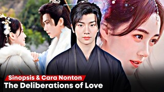 The Deliberations of Love - Chinese Drama Sub Indo Full Episode