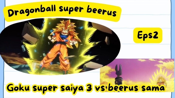 dragon ball super beerus eps 2 - goku super saiya 3 vs beerus sama,siapakah yg akan menang
