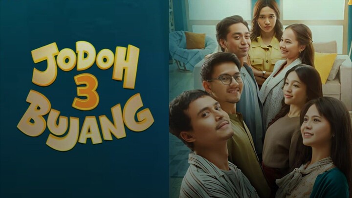 [MOVIE] JODOH 3 BUJANG - Film Komedi Romantis Indonesia Paling Relate