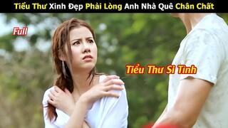 [Review Phim] Tiểu Thư Xinh Đẹp Phải Lòng Anh Nhà Quê Chân Chất | Tóm Tắt Phim Thái Hay