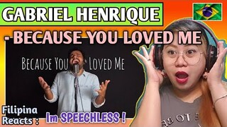 GABRIEL HENRIQUE - BECAUSE YOU LOVED ME (Cover Song) || FILIPINA REACTS