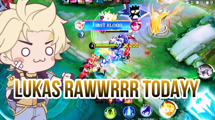 LUKAS RAWWRRR TODAYY