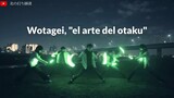 Wotagei "El arte del otaku" / Sparkle Light Dance by 北の打ち師達