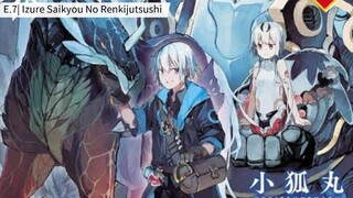 E.7| Izure Saikyou No Renkijutsushi. Sub Indo