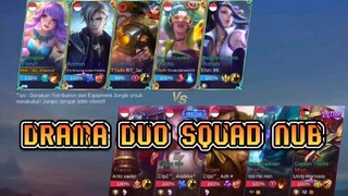 MLBB KOK "DRAMA"? DUO SQUAD NUB IN GAME KOPLAK PARAH (BACOOTT DIMANA-MANA)