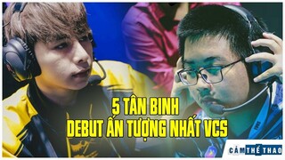 5 TÂN BINH DEBUT ẤN TƯỢNG NHẤT VCS