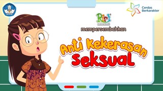 Anti Kekerasan Seksual | Seri Cerdas Berkarakter