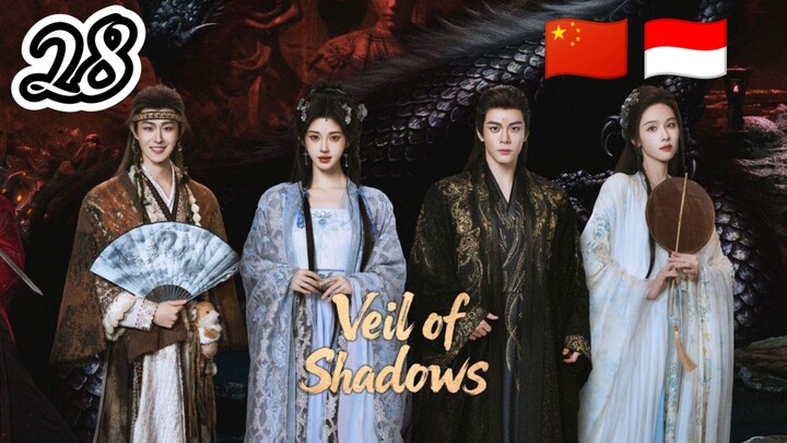 Veil of Shadows Ep : 28 Sub Indo
