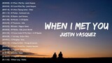 Justin Vasquez Cover - When I Met you | New Tagalog Love Songs -  Spotify Collections Playlist 2023