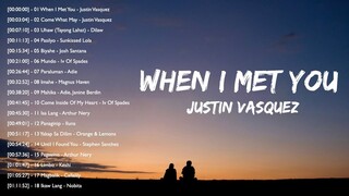 Justin Vasquez Cover - When I Met you | New Tagalog Love Songs -  Spotify Collections Playlist 2023