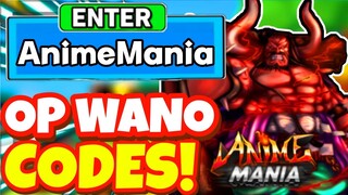 ALL *4* NEW SECRET *🔥WANO🐉* UPDATE OP CODES ANIME MANIA! Roblox Anime Mania