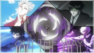 [AMV]  OUT THE WAY - Anime Mix // #FAMTHR