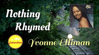 Nothing Rhymed — Yvonne Elliman