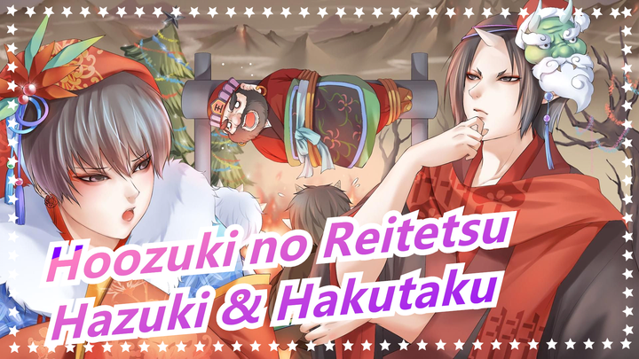 [Hoozuki no Reitetsu] Hazuki&Hakutaku/CeritaTentangHakutaku, PembelotTerbesarDongengCN/EP12_A