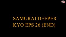 Samurai Deeper Kyo eps 26 (END) Sub Indonesia