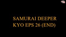 Samurai Deeper Kyo eps 26 (END) Sub Indonesia