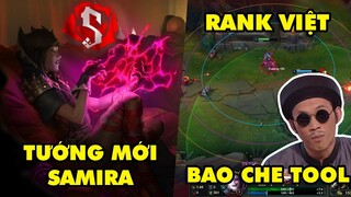 Update LMHT: Lộ danh tính Xạ Thủ Khát Máu mới Samira - Chán nản rank Việt bao che Tool Hack