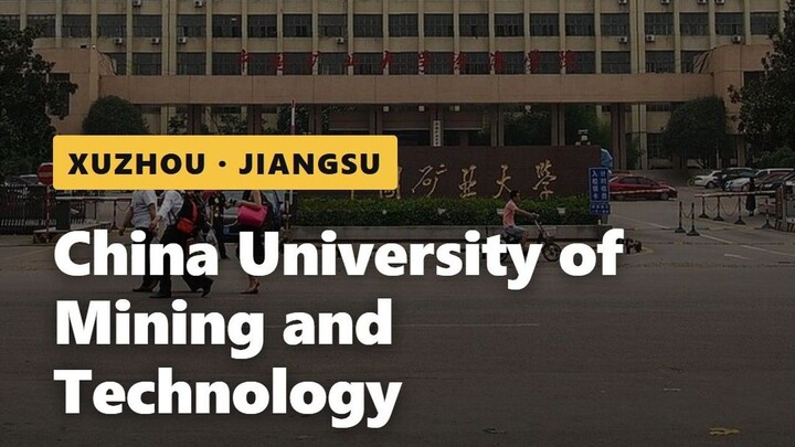 Campus tour: China University of Mining and Technology (Xuzhou)