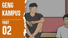 GENG KAMPUS PART 2 - ANIMASI SEKOLAH