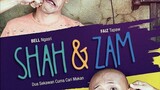 Shah & Zam ~Ep7~