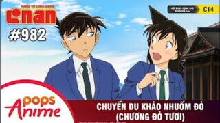 Thám Tử Lừng Danh Conan - Tập 982 | Chuyến Du Khảo Nhuốm Đỏ (Chương Đỏ Tươi) |Bản Lồng Tiếng