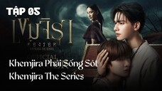 Tập 5 || Khemjira Phải Sống Sót - Khemjira The Series | Phim bl vietsub